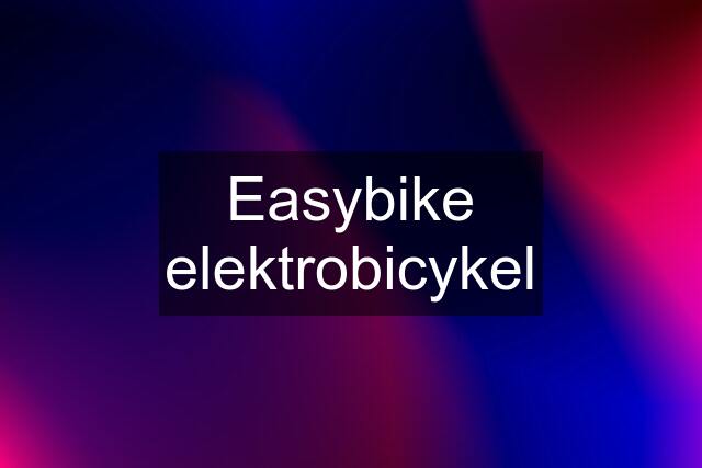 Easybike elektrobicykel