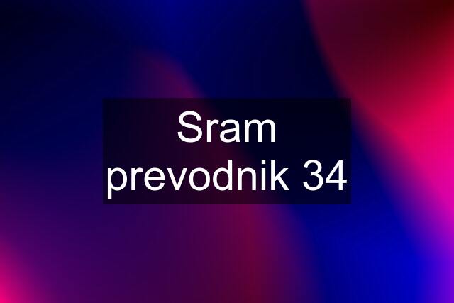 Sram prevodnik 34