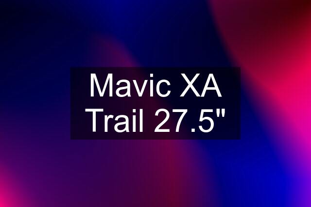 Mavic XA Trail 27.5"