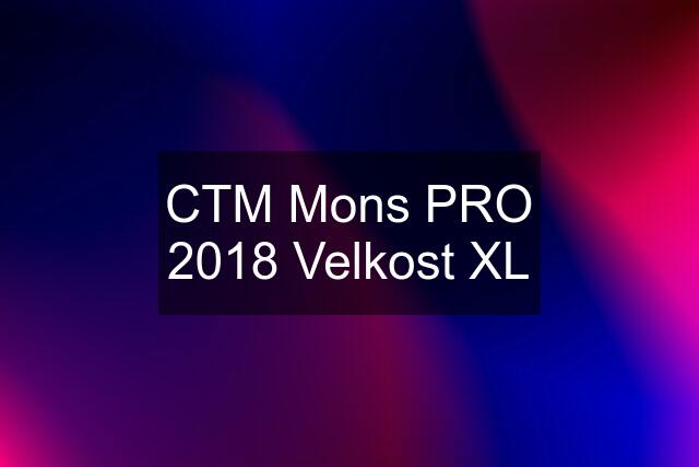 CTM Mons PRO 2018 Velkost XL