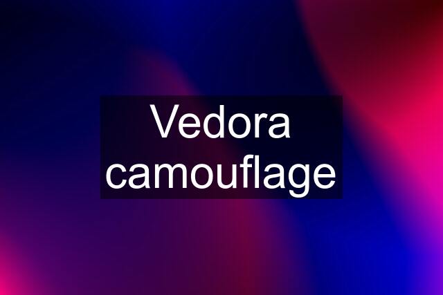 Vedora camouflage