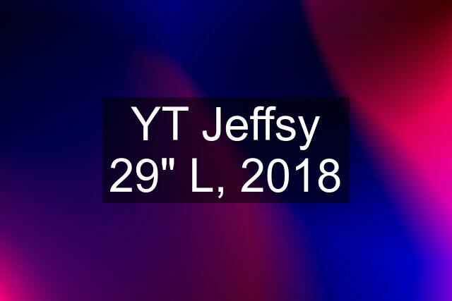 YT Jeffsy 29" L, 2018