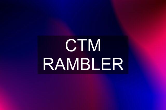 CTM RAMBLER