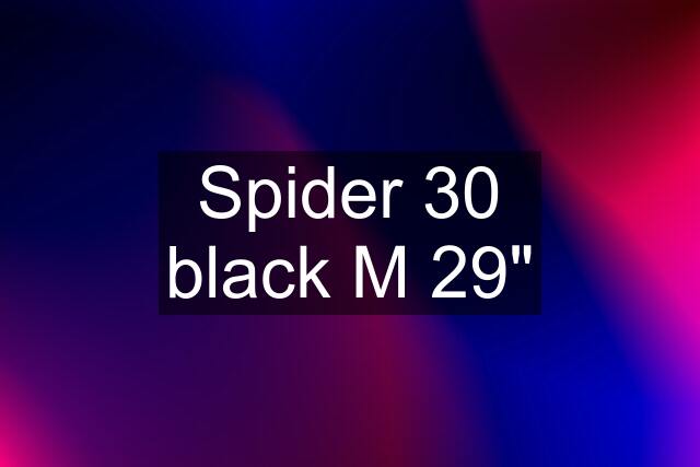 Spider 30 black M 29"