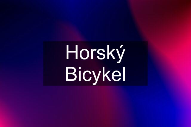 Horský Bicykel