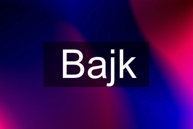 Bajk