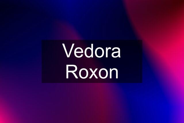 Vedora Roxon