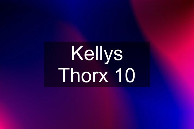 Kellys Thorx 10