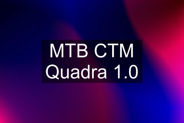 MTB CTM Quadra 1.0