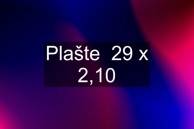 Plašte  29 x 2,10