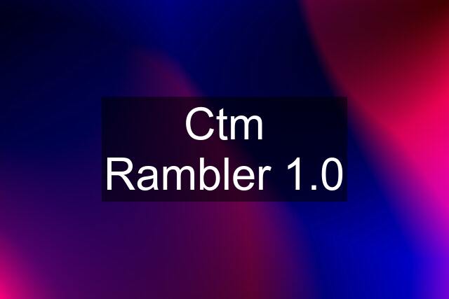 Ctm Rambler 1.0