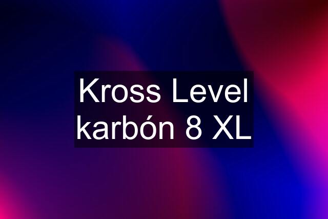 Kross Level karbón 8 XL