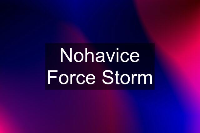 Nohavice Force Storm