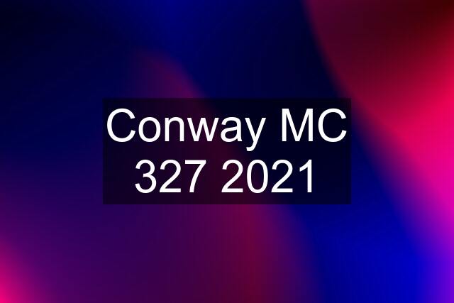 Conway MC 327 2021