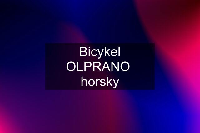 Bicykel OLPRANO  horsky