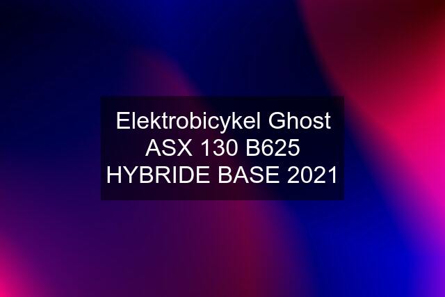 Elektrobicykel Ghost ASX 130 B625 HYBRIDE BASE 2021