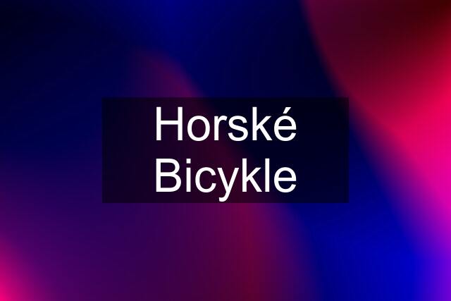 Horské Bicykle