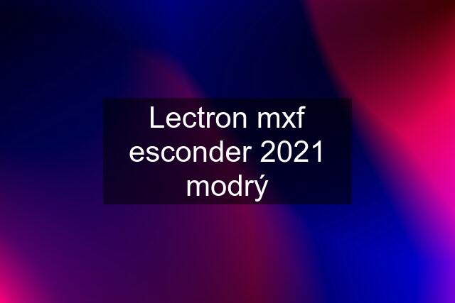 Lectron mxf esconder 2021 modrý