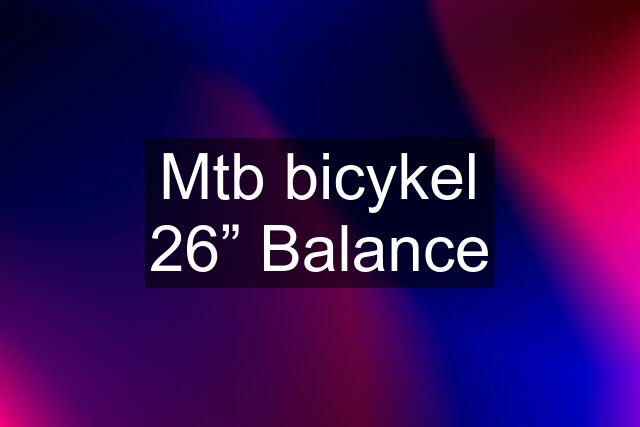 Mtb bicykel 26” Balance