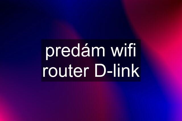 predám wifi router D-link