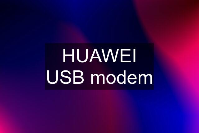 HUAWEI USB modem