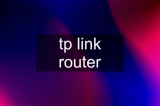 tp link router