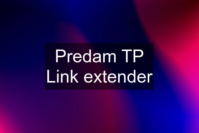 Predam TP Link extender