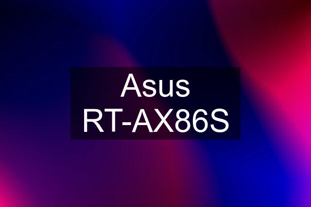 Asus RT-AX86S