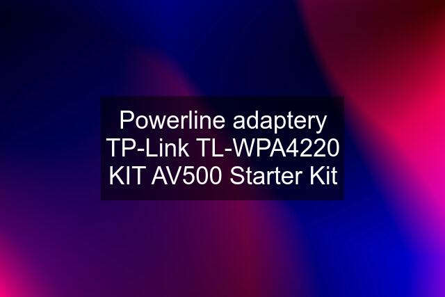 Powerline adaptery TP-Link TL-WPA4220 KIT AV500 Starter Kit