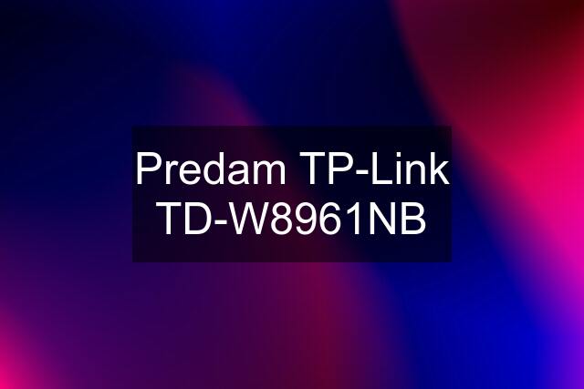 Predam TP-Link TD-W8961NB