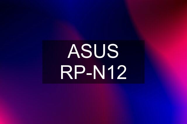 ASUS RP-N12