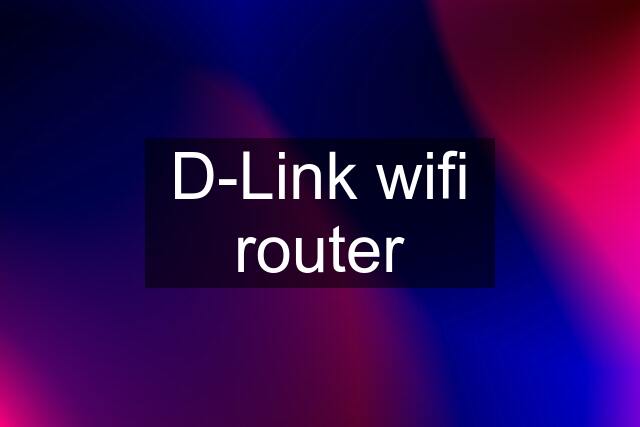 D-Link wifi router