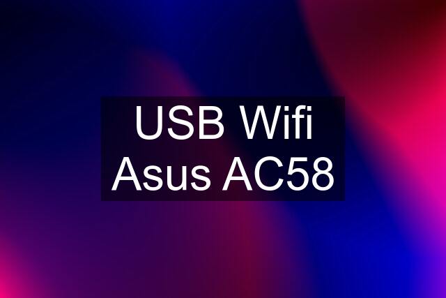 USB Wifi Asus AC58