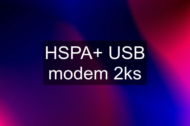 HSPA+ USB modem 2ks