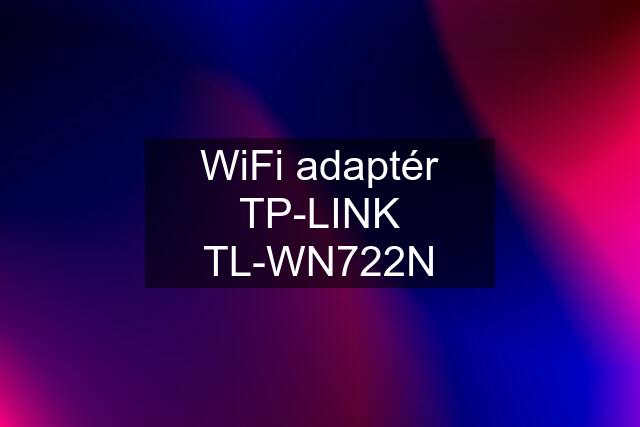 WiFi adaptér TP-LINK TL-WN722N