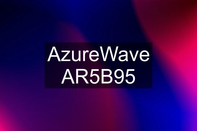 AzureWave AR5B95