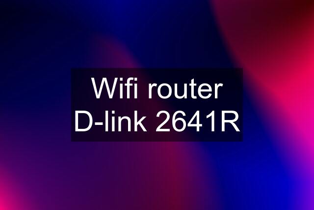 Wifi router D-link 2641R