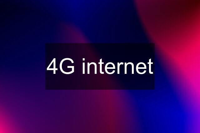 4G internet