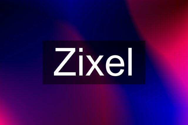 Zixel