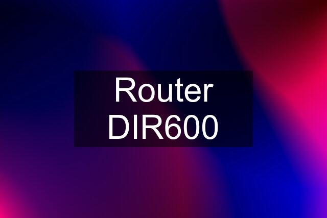 Router DIR600