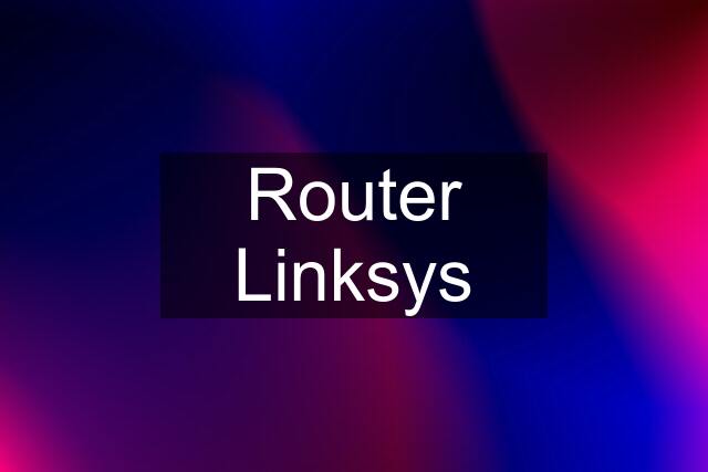 Router Linksys