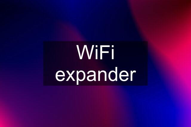 WiFi expander