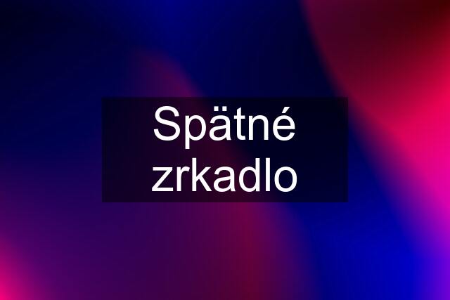 Spätné zrkadlo