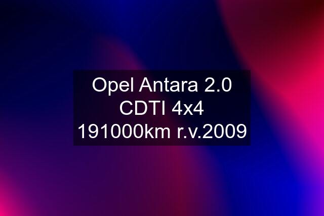 Opel Antara 2.0 CDTI 4x4 191000km r.v.2009