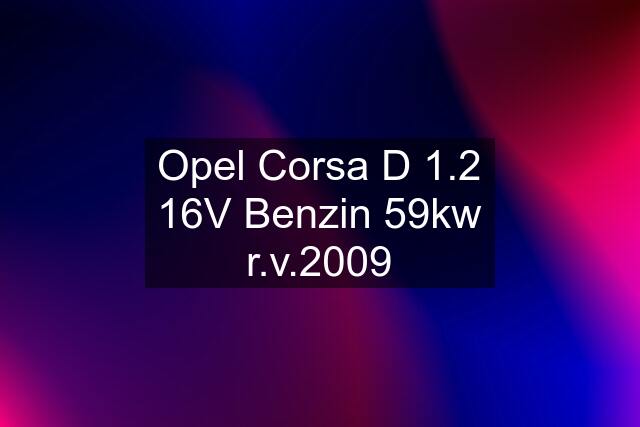 Opel Corsa D 1.2 16V Benzin 59kw r.v.2009