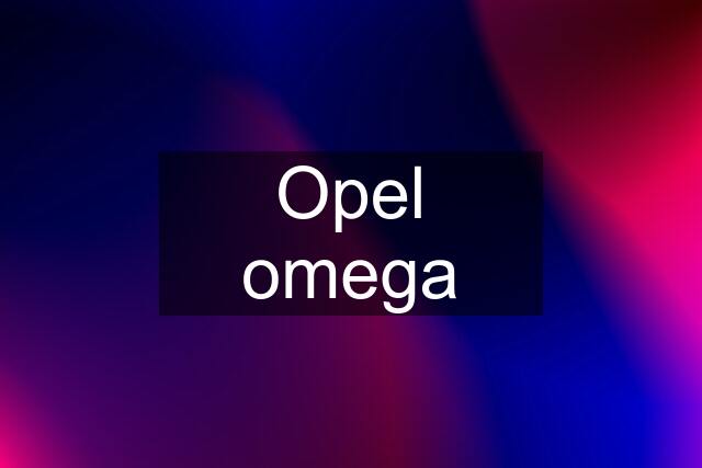 Opel omega