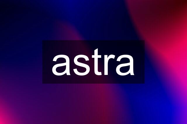 astra