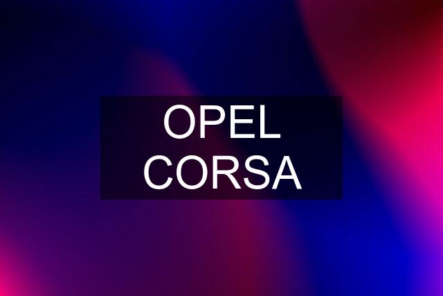 OPEL CORSA