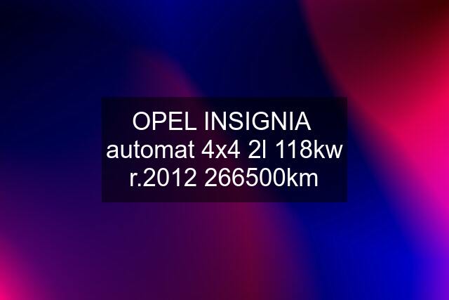 OPEL INSIGNIA  automat 4x4 2l 118kw r.km