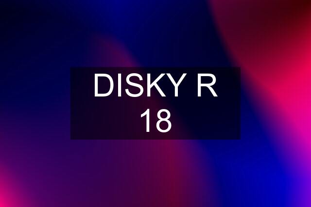 DISKY R 18